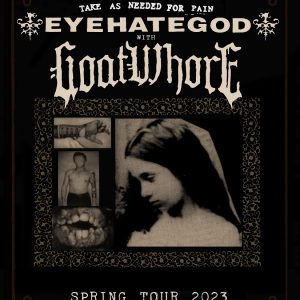 EYEHATEGOD & GOATWHORE