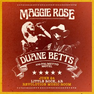 MAGGIE ROSE & DUANE BETTS AND PALMETTO MOTEL