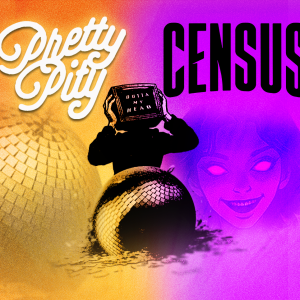 PRETTY PITY & CENSUS