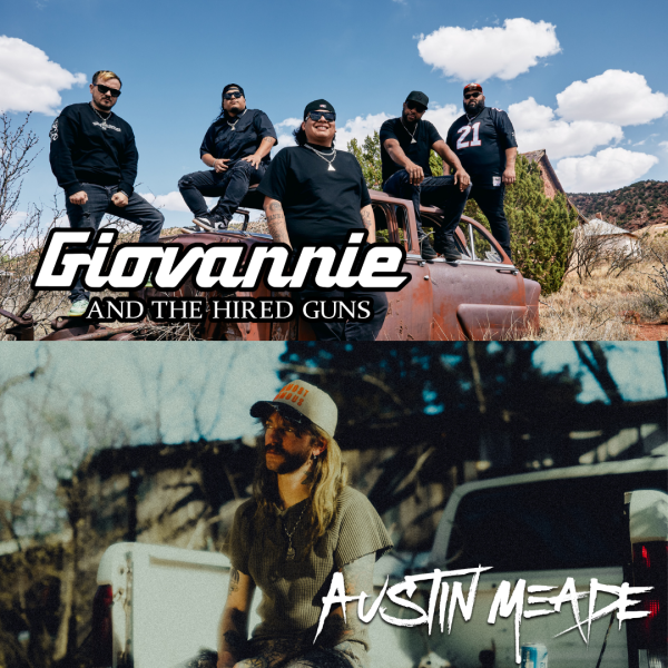 GIOVANNIE AND THE HIRED GUNS & AUSTIN MEADE
